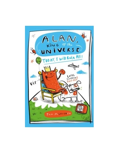 Alan, King of the Universe: Today, I Will Rule All!