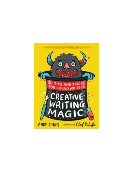 Creative Writing Magic: 80 Tips and Tricks for Young Writers