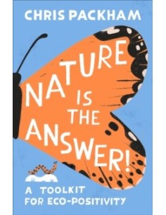 Nature is the Answer : A Toolkit for Eco-Positivity