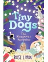 Tiny Dogs: The Sleepover Surprise