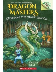 DRAGON MASTERS. Defending the Swamp Dragon
