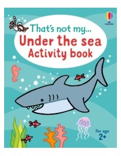 That's not my... Under the Sea Activity Book