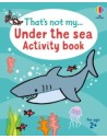 That's not my... Under the Sea Activity Book
