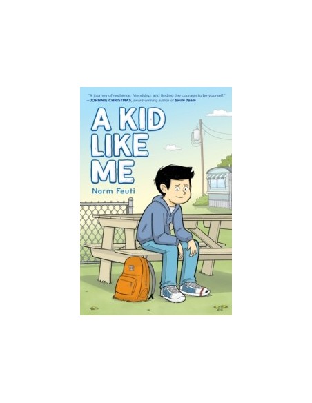 A Kid Like Me : A Graphic Novel