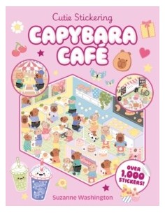 Capybara Cafe: The Ultimate Cosy Sticker Book