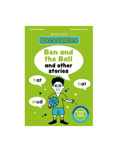 Kingfisher Decodables Ben and the Ball: Beginning Letters II