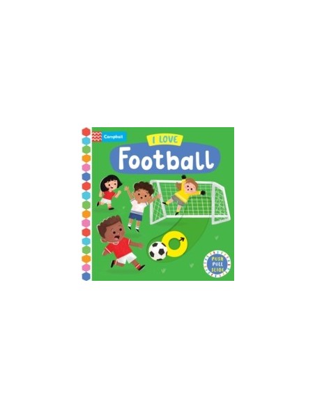 I Love Football : A Push, Pull, Slide Book