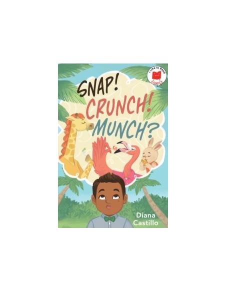 Snap! Crunch! Munch? (I Like to Read Comics)