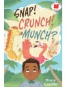 Snap! Crunch! Munch? (I Like to Read Comics)
