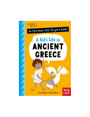copy of copy of So You Think You've Got It Bad? A Kid's Life in Ancient Greece