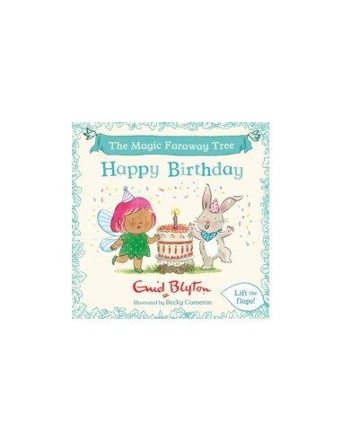 The Magic Faraway Tree: Happy Birthday : A Lift-the-Flap Story