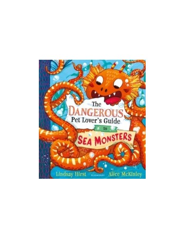 The Dangerous Pet Lover's Guide to Sea Monsters