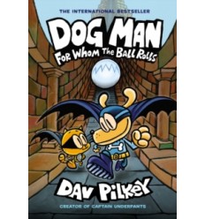 Dog Man. For Whom the Ball Rolls
